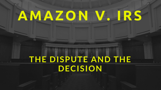 Amazon v. IRS: Understanding the Dispute and the Decision